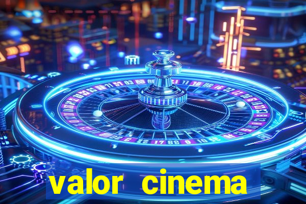 valor cinema shopping paralela